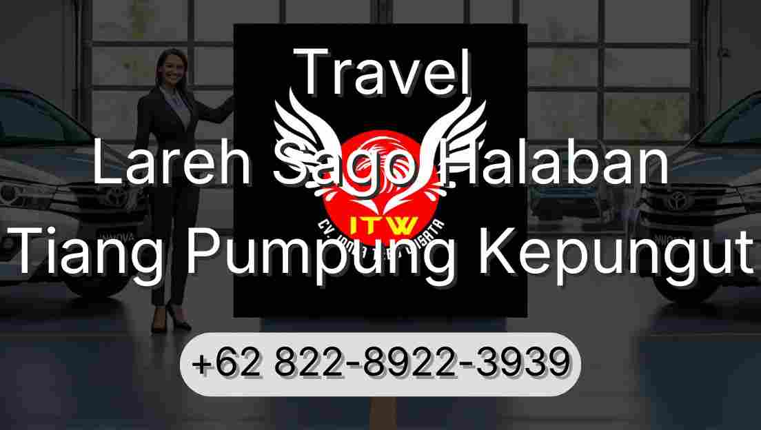 Travel Lareh Sago Halaban Tiang Pumpung Kepungut