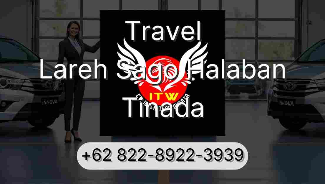 Travel Lareh Sago Halaban Tinada