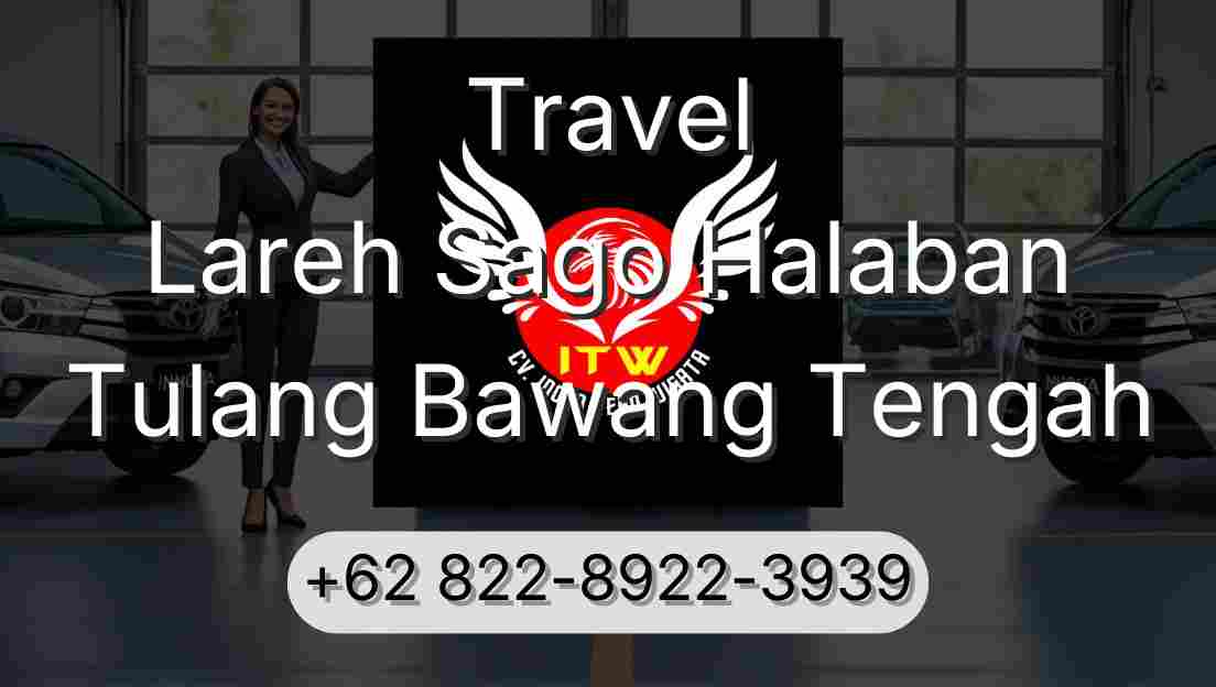 Travel Lareh Sago Halaban Tulang Bawang Tengah