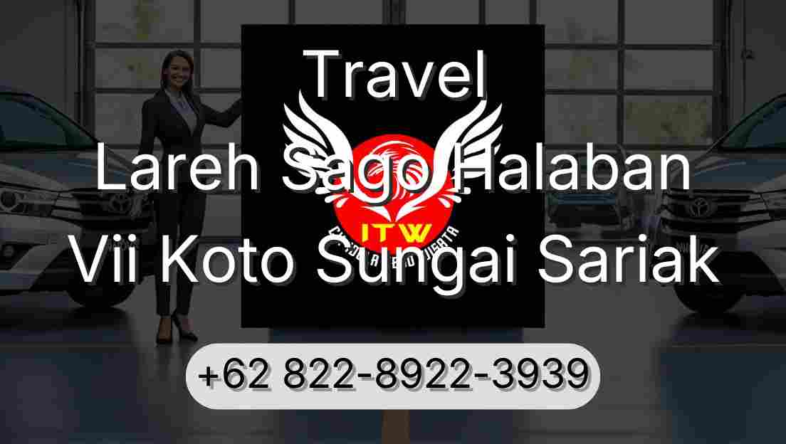Travel Lareh Sago Halaban Vii Koto Sungai Sariak