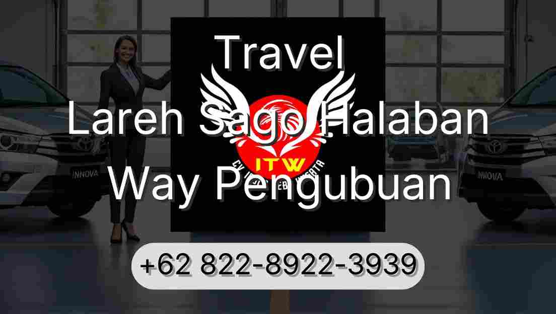 Travel Lareh Sago Halaban Way Pengubuan