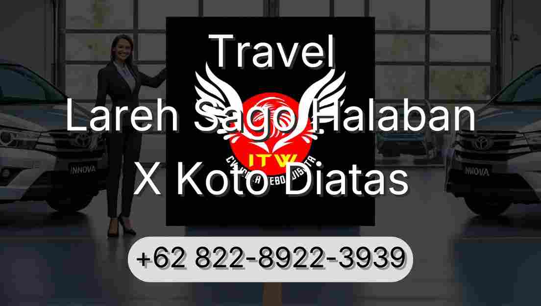 Travel Lareh Sago Halaban X Koto Diatas