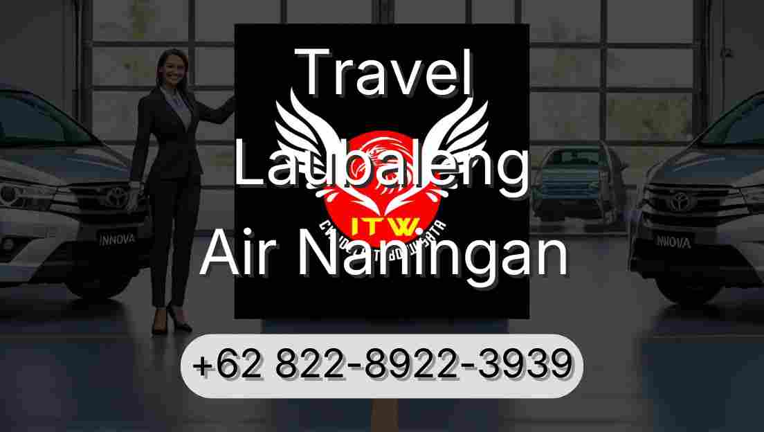 Travel Laubaleng Air Naningan