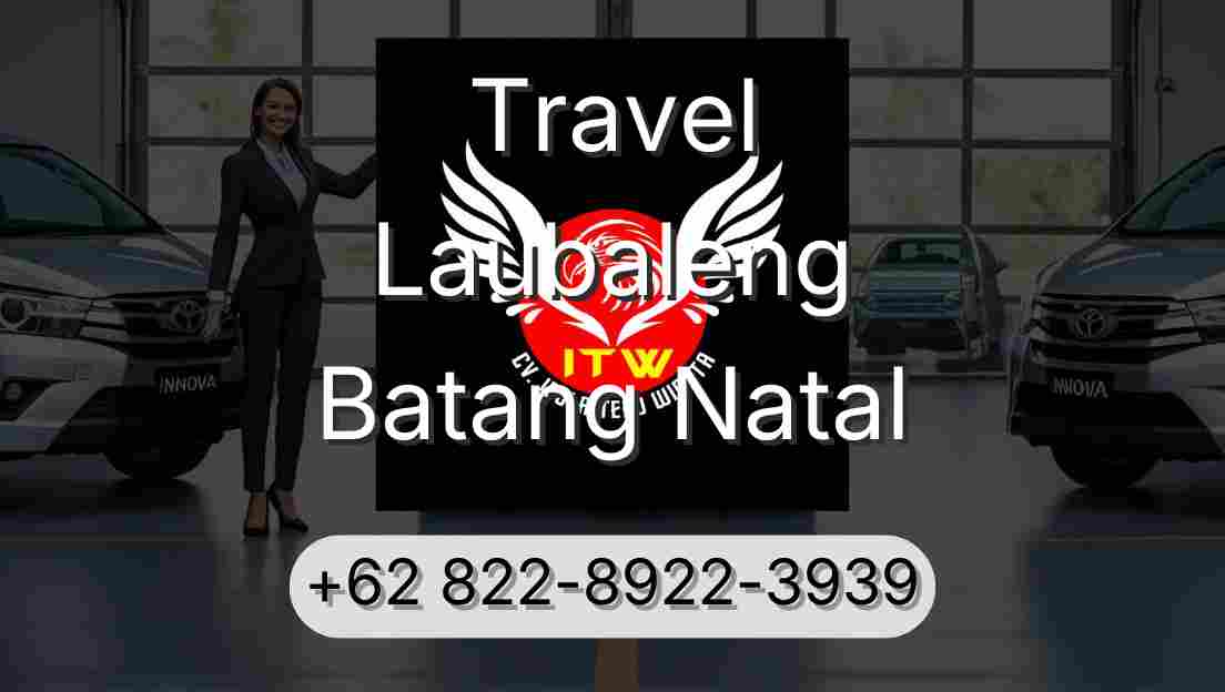 Travel Laubaleng Batang Natal