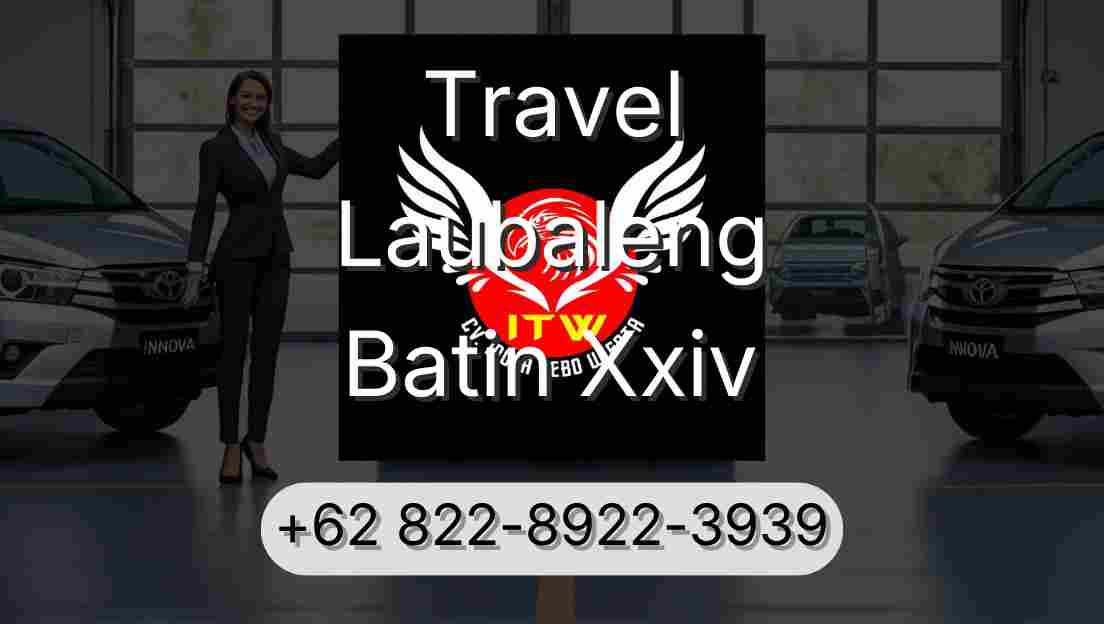 Travel Laubaleng Batin Xxiv