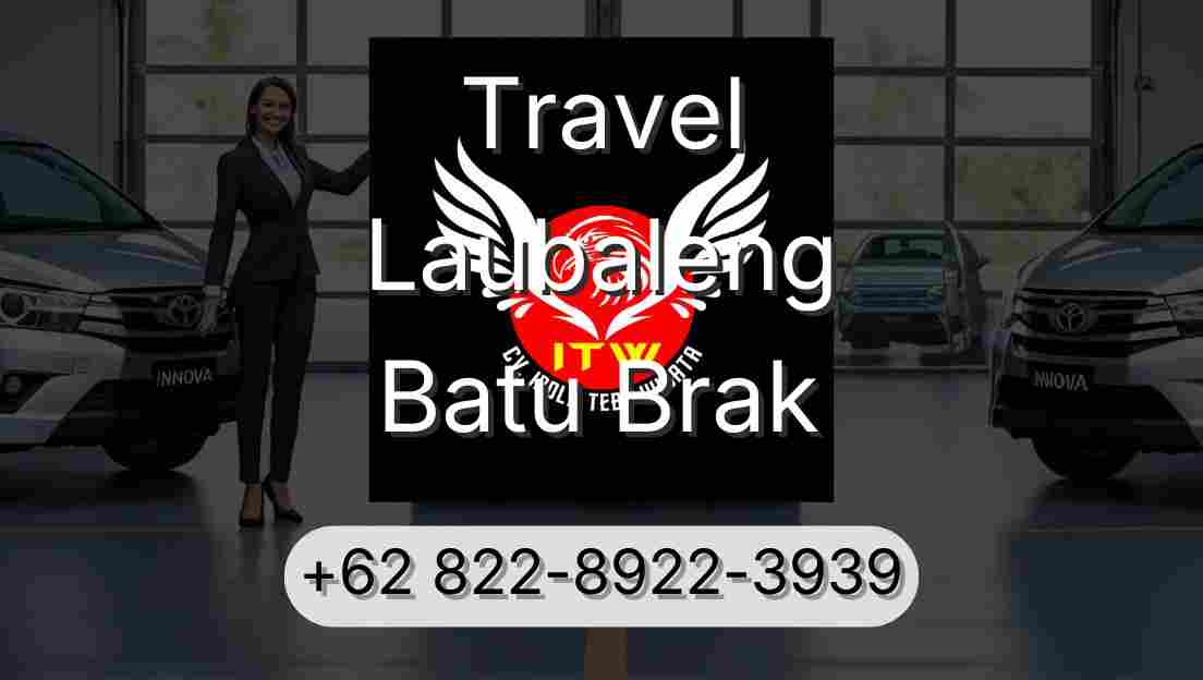 Travel Laubaleng Batu Brak