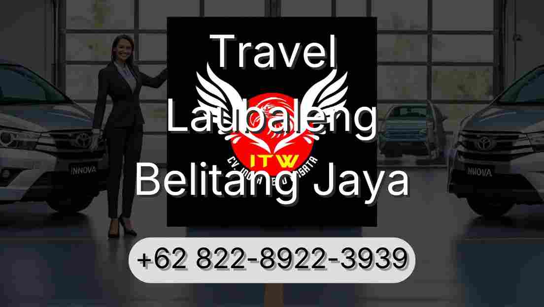 Travel Laubaleng Belitang Jaya