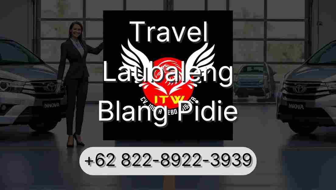 Travel Laubaleng Blang Pidie