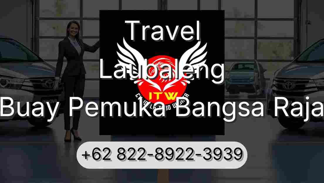 Travel Laubaleng Buay Pemuka Bangsa Raja