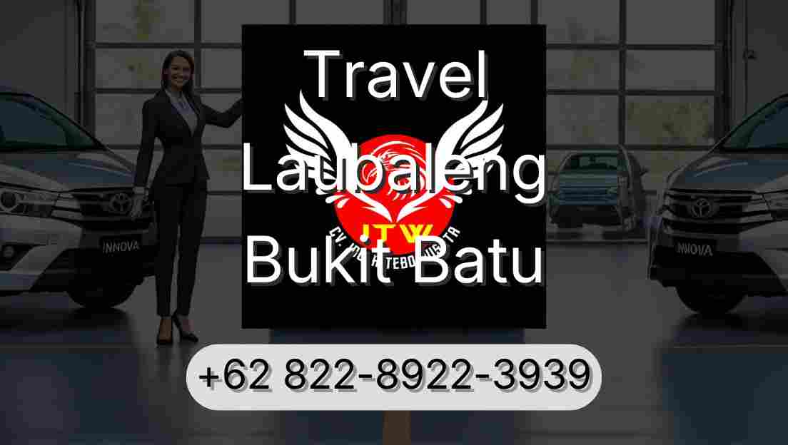 Travel Laubaleng Bukit Batu