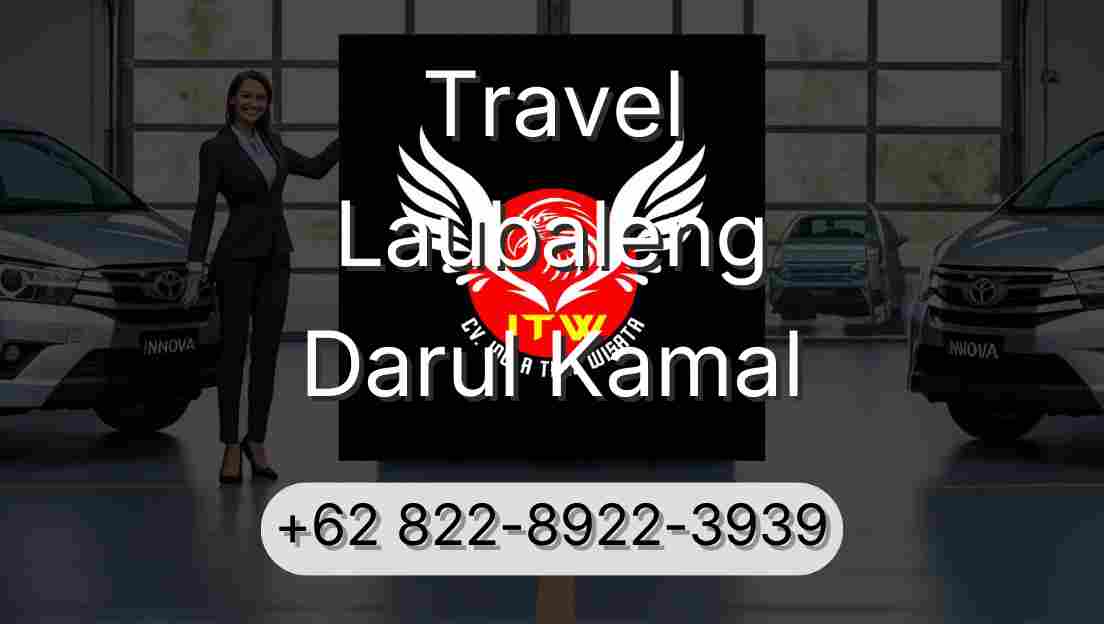 Travel Laubaleng Darul Kamal