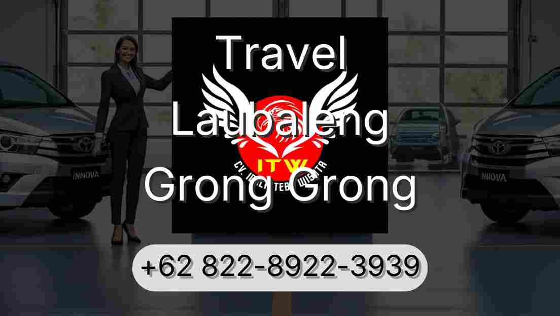 Travel Laubaleng Grong Grong