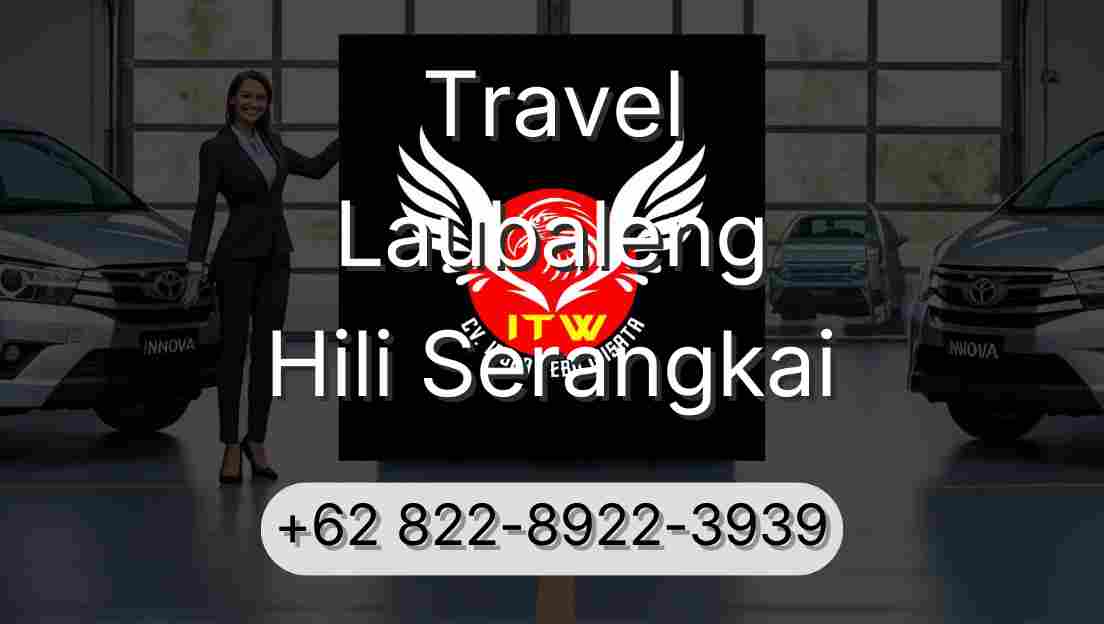 Travel Laubaleng Hili Serangkai