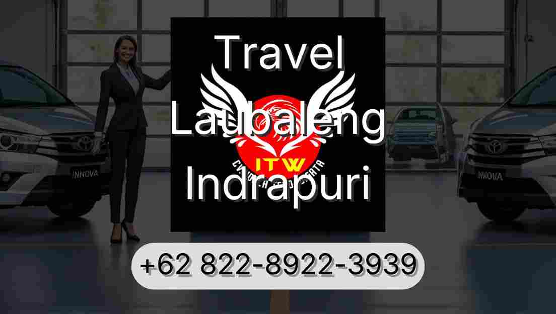 Travel Laubaleng Indrapuri
