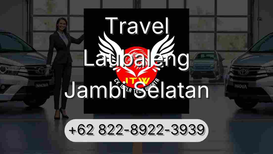 Travel Laubaleng Jambi Selatan