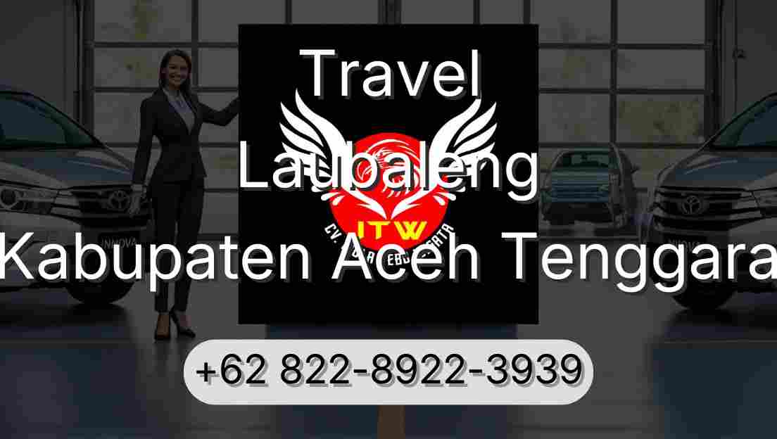Travel Laubaleng Kabupaten Aceh Tenggara