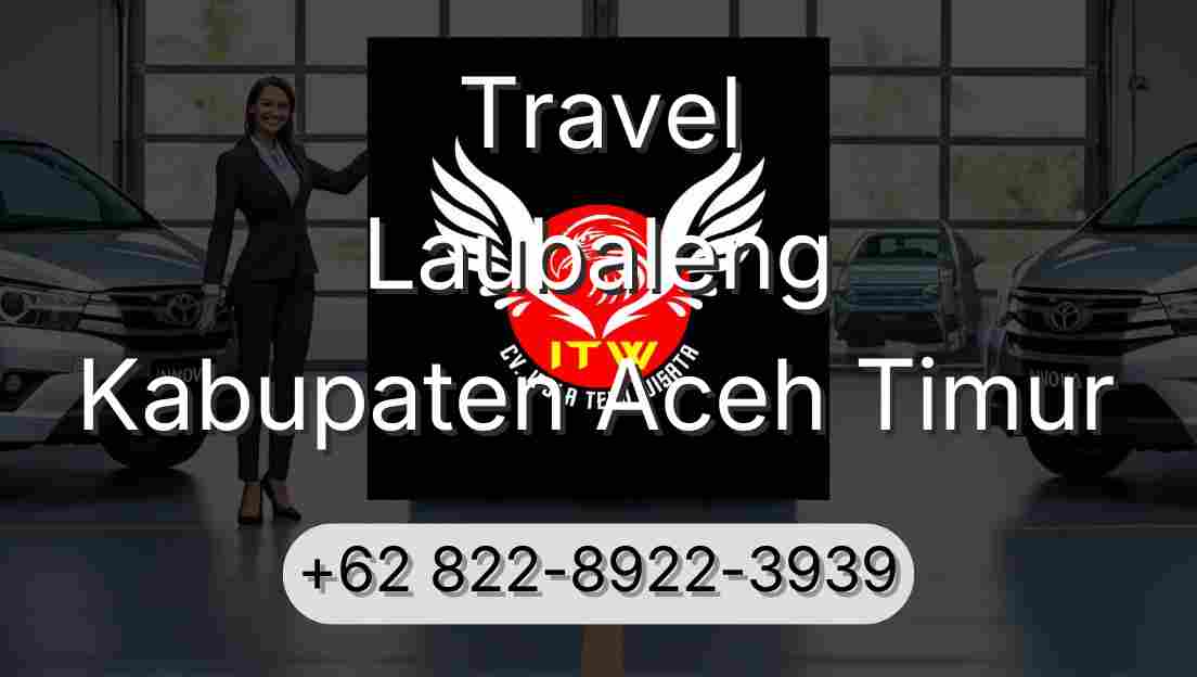 Travel Laubaleng Kabupaten Aceh Timur