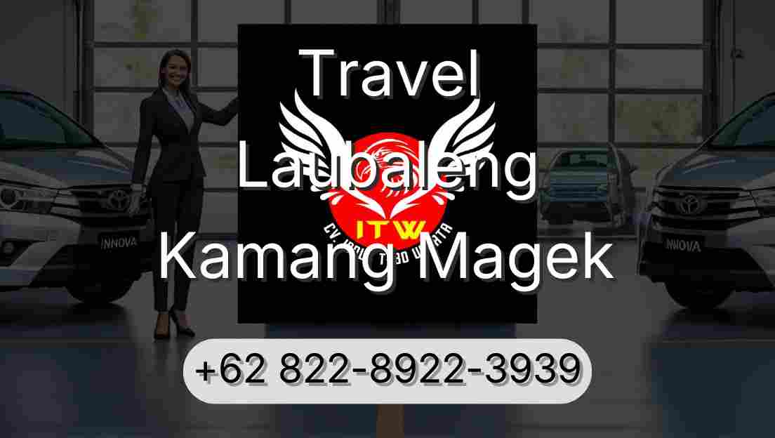 Travel Laubaleng Kamang Magek