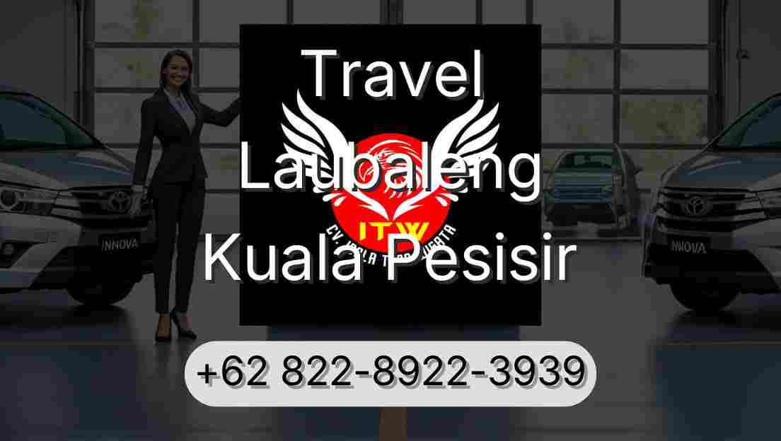 Travel Laubaleng Kuala Pesisir
