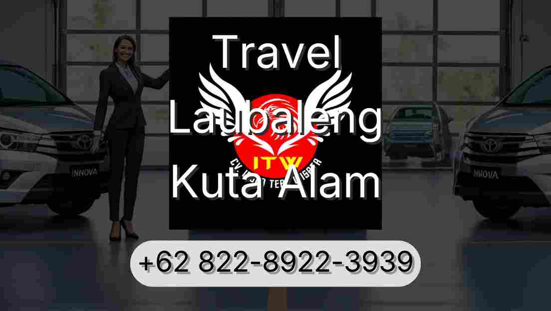 Travel Laubaleng Kuta Alam