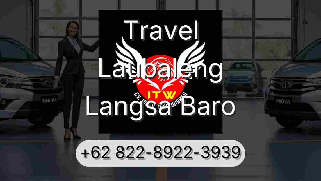 Travel Laubaleng Langsa Baro