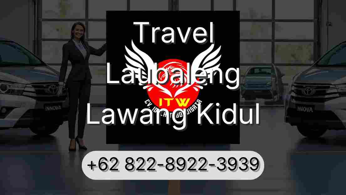 Travel Laubaleng Lawang Kidul