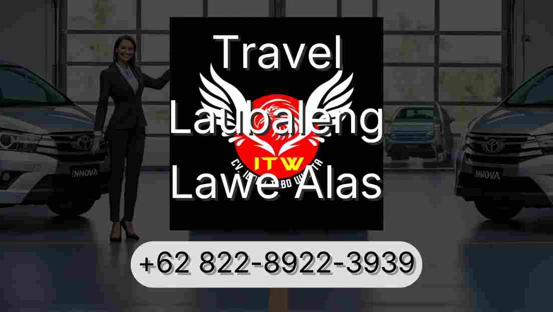 Travel Laubaleng Lawe Alas