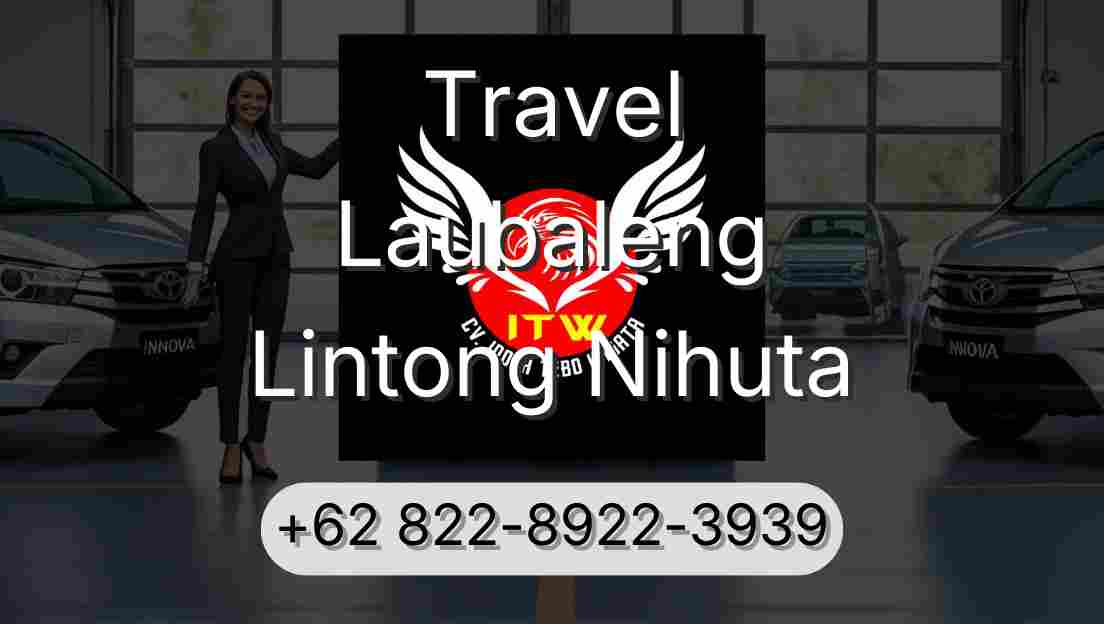 Travel Laubaleng Lintong Nihuta