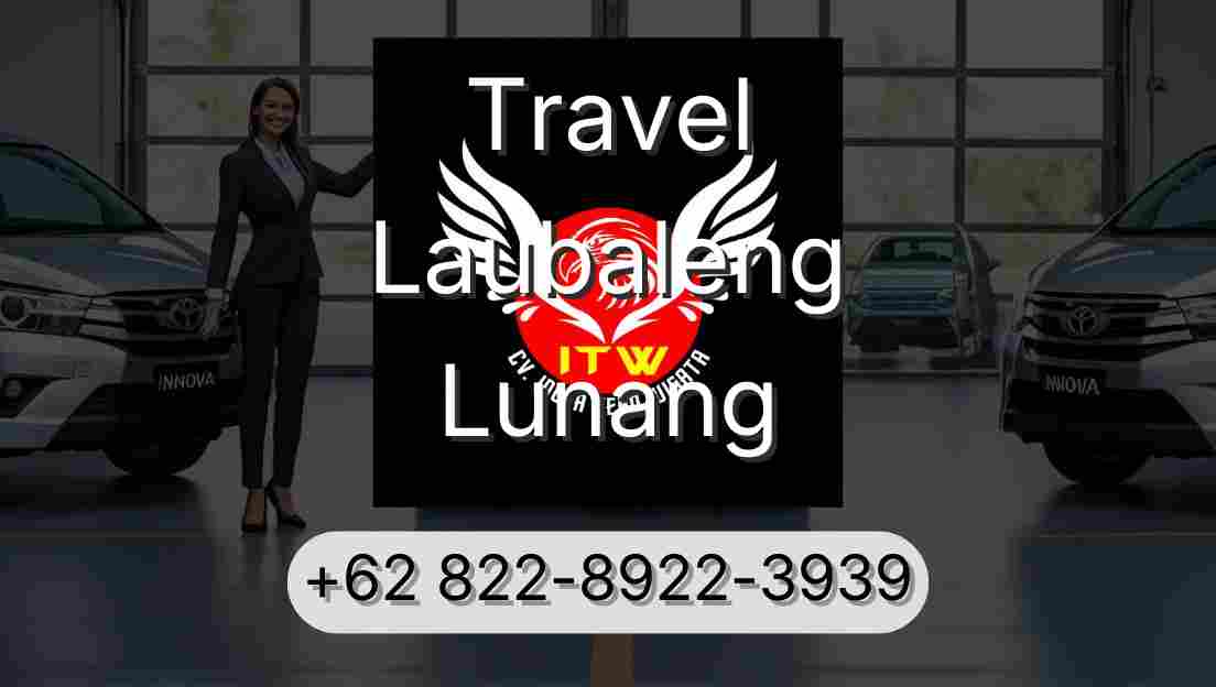 Travel Laubaleng Lunang