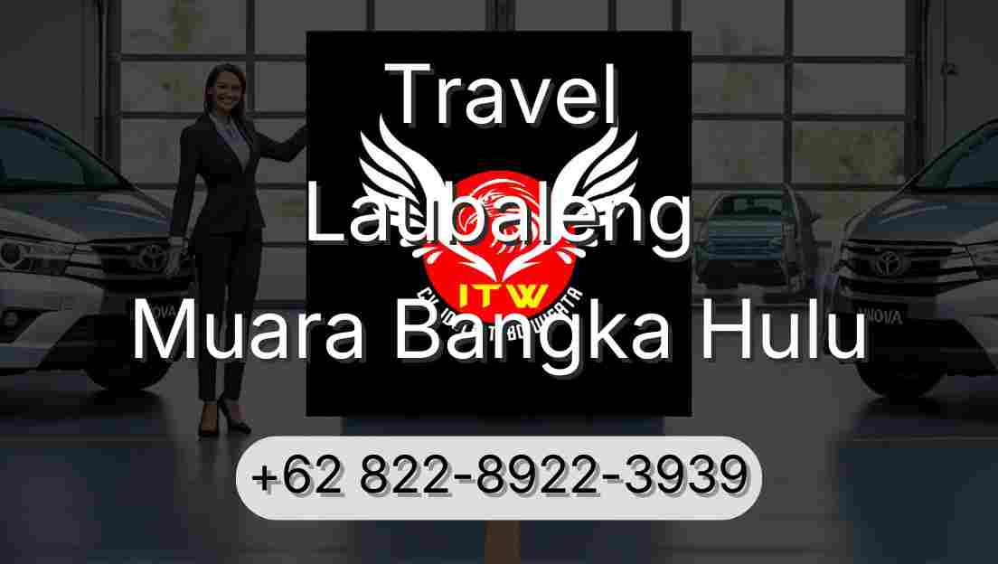 Travel Laubaleng Muara Bangka Hulu