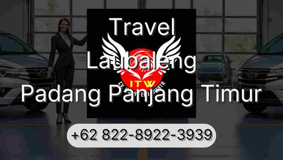 Travel Laubaleng Padang Panjang Timur