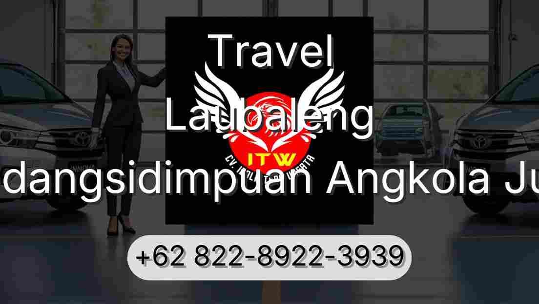 Travel Laubaleng Padangsidimpuan Angkola Julu