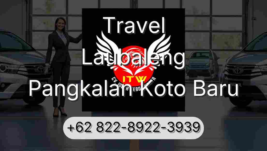 Travel Laubaleng Pangkalan Koto Baru