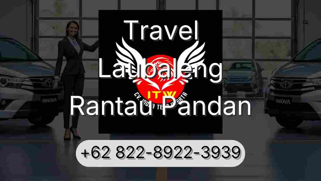 Travel Laubaleng Rantau Pandan