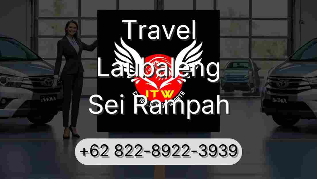 Travel Laubaleng Sei Rampah