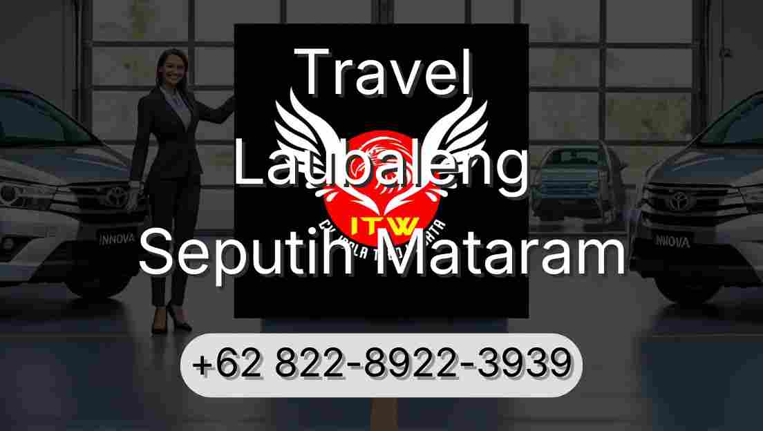Travel Laubaleng Seputih Mataram