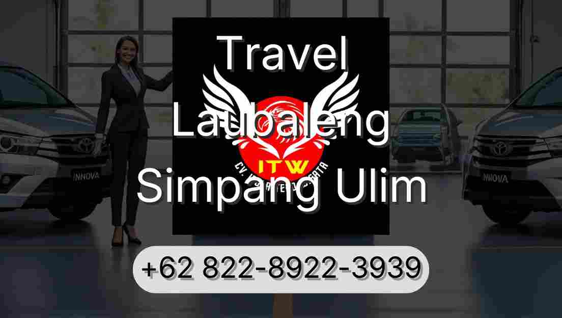 Travel Laubaleng Simpang Ulim