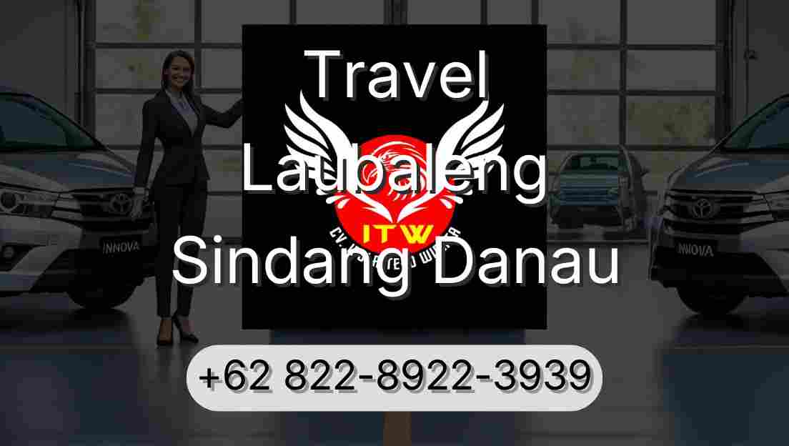 Travel Laubaleng Sindang Danau