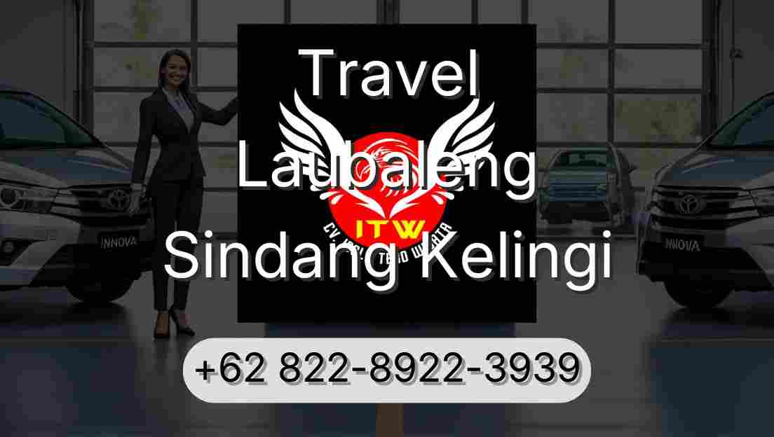 Travel Laubaleng Sindang Kelingi