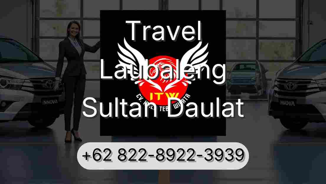 Travel Laubaleng Sultan Daulat
