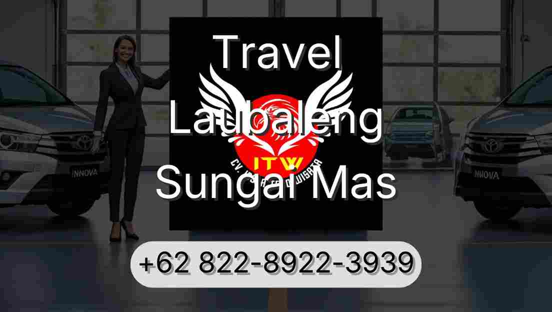 Travel Laubaleng Sungai Mas