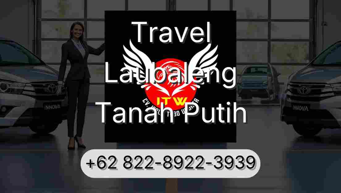 Travel Laubaleng Tanah Putih