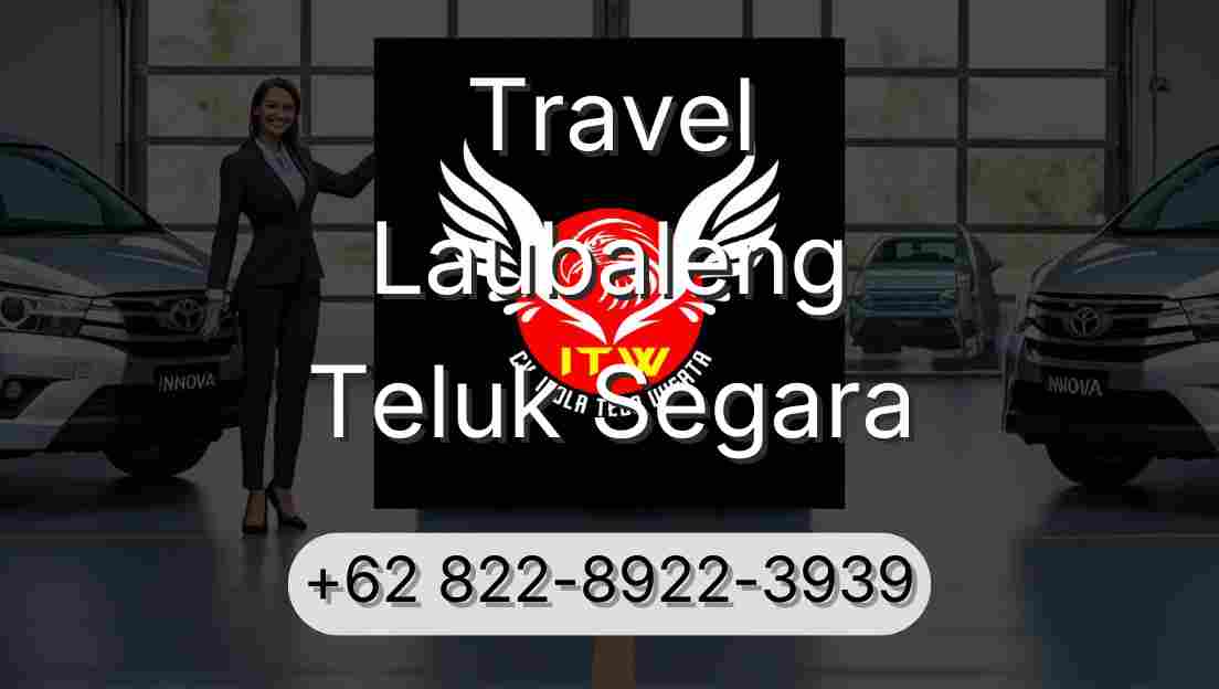 Travel Laubaleng Teluk Segara