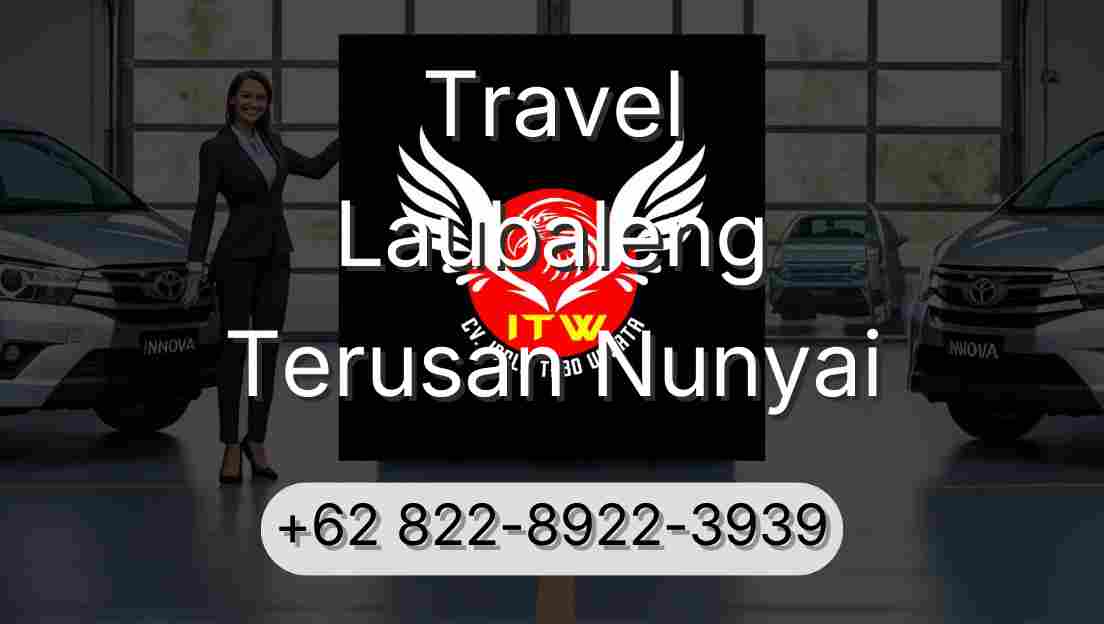 Travel Laubaleng Terusan Nunyai