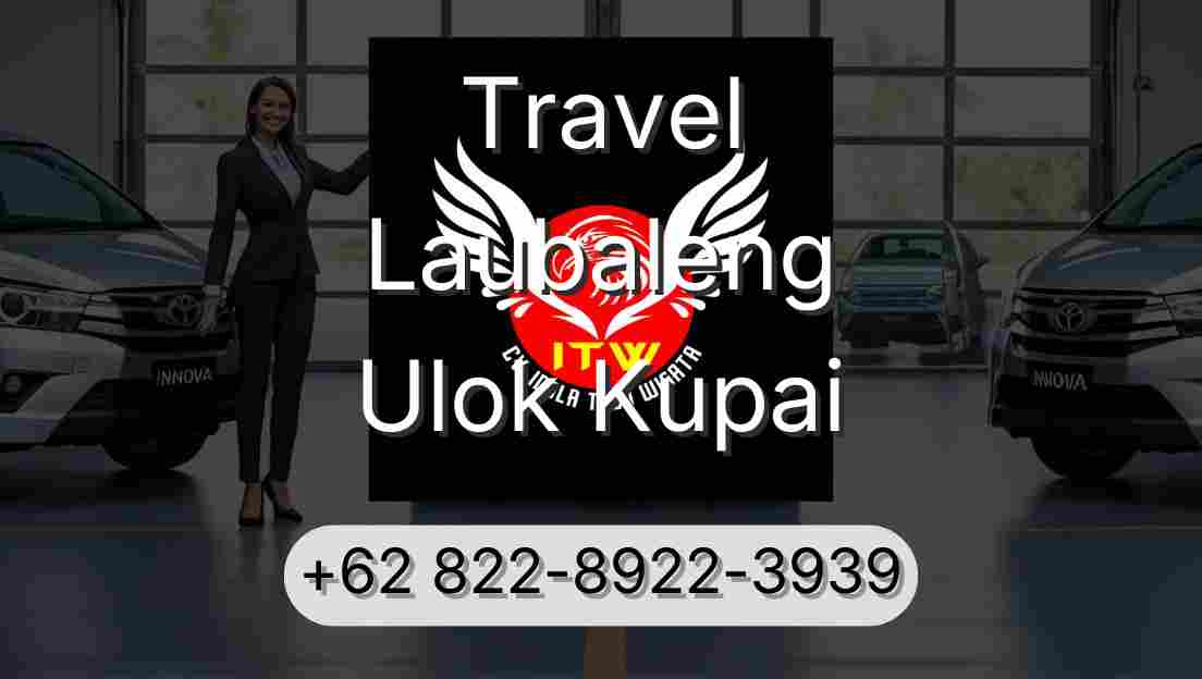 Travel Laubaleng Ulok Kupai