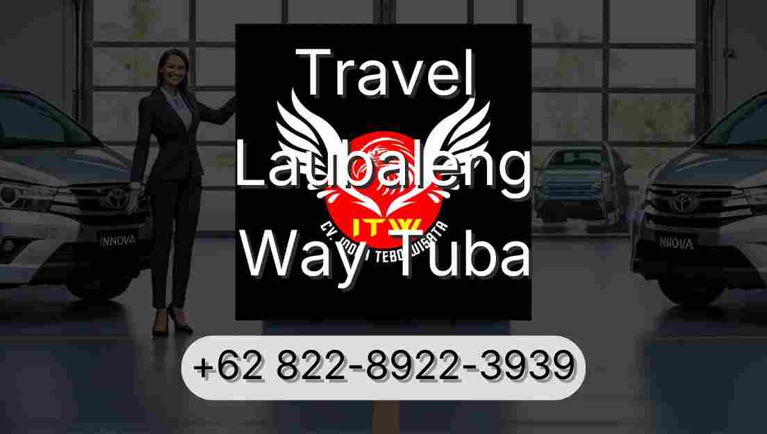 Travel Laubaleng Way Tuba