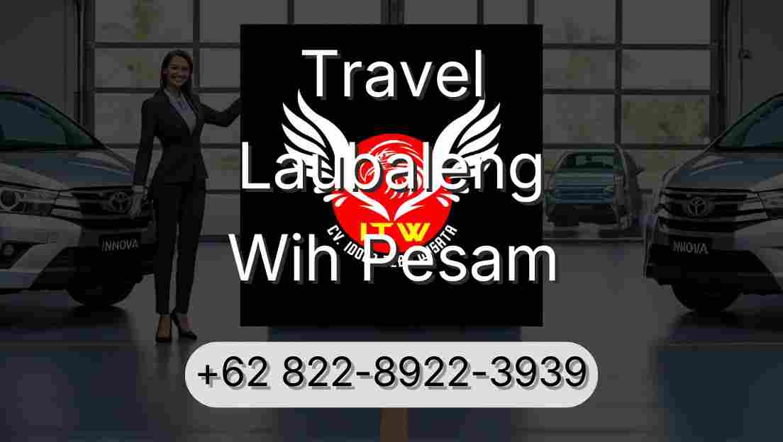 Travel Laubaleng Wih Pesam