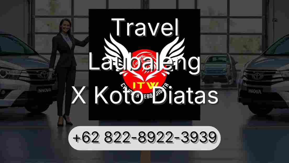 Travel Laubaleng X Koto Diatas