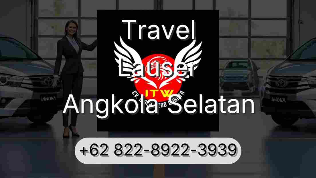 Travel Lauser Angkola Selatan