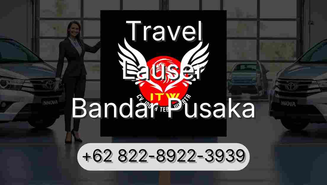 Travel Lauser Bandar Pusaka